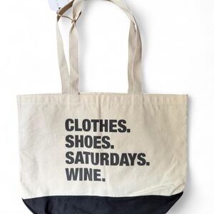 CLOTHES. SHOES. SATURDAYS. WINE. NWT canvas tote by espwa.